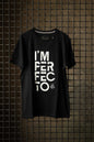 Camiseta I'M PERFECTO by Santa Suerte